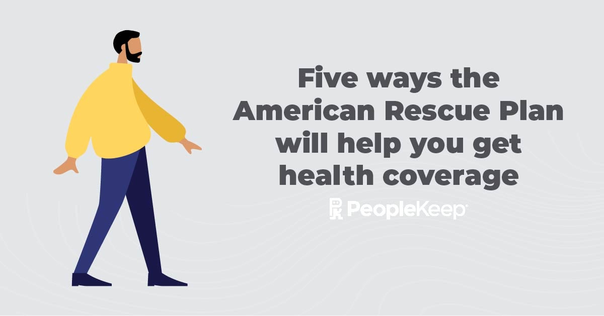 Five ways the American Rescue Plan will help you get health coverage