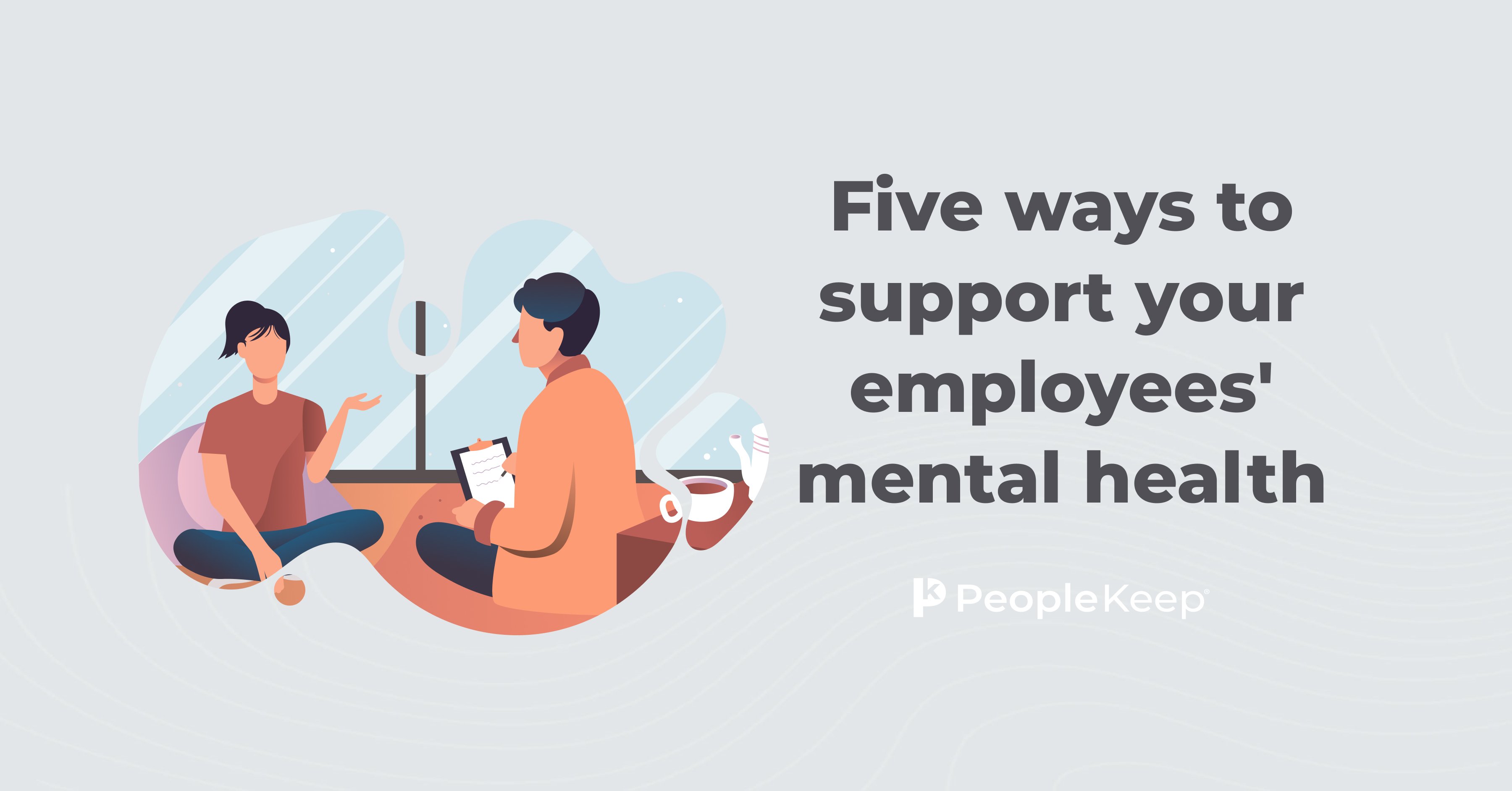 Five ways to support your employees’ mental health