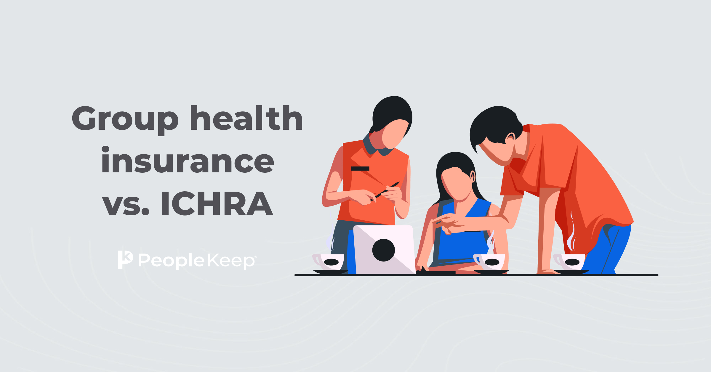 Group health insurance vs. ICHRA