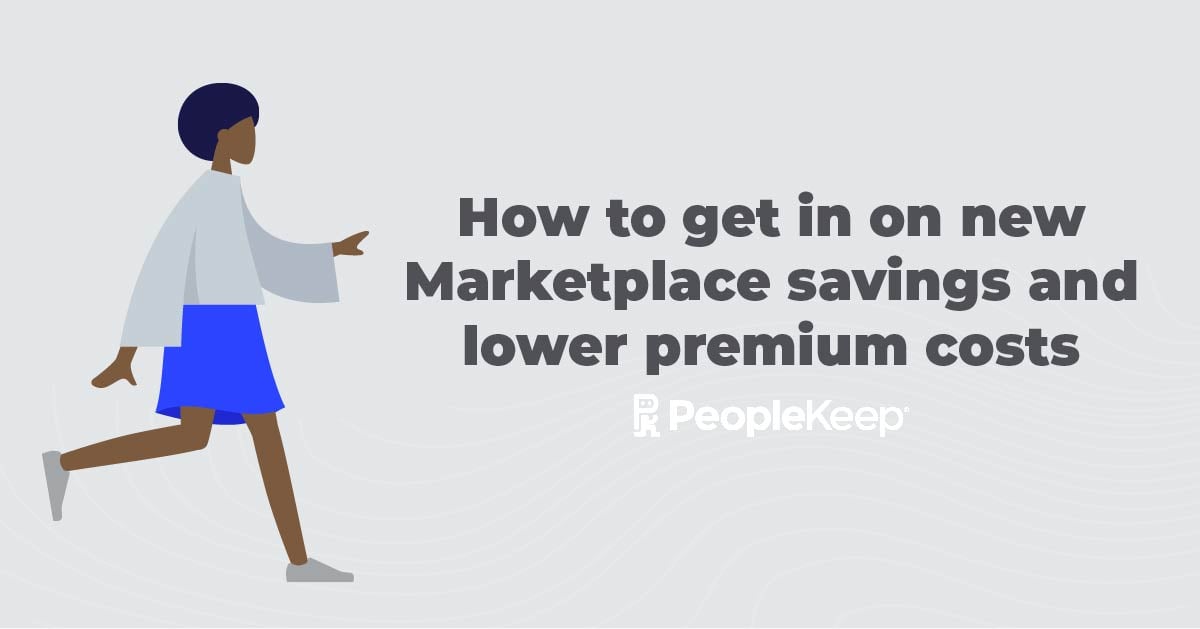 How to get in on new Marketplace savings and lower premium costs