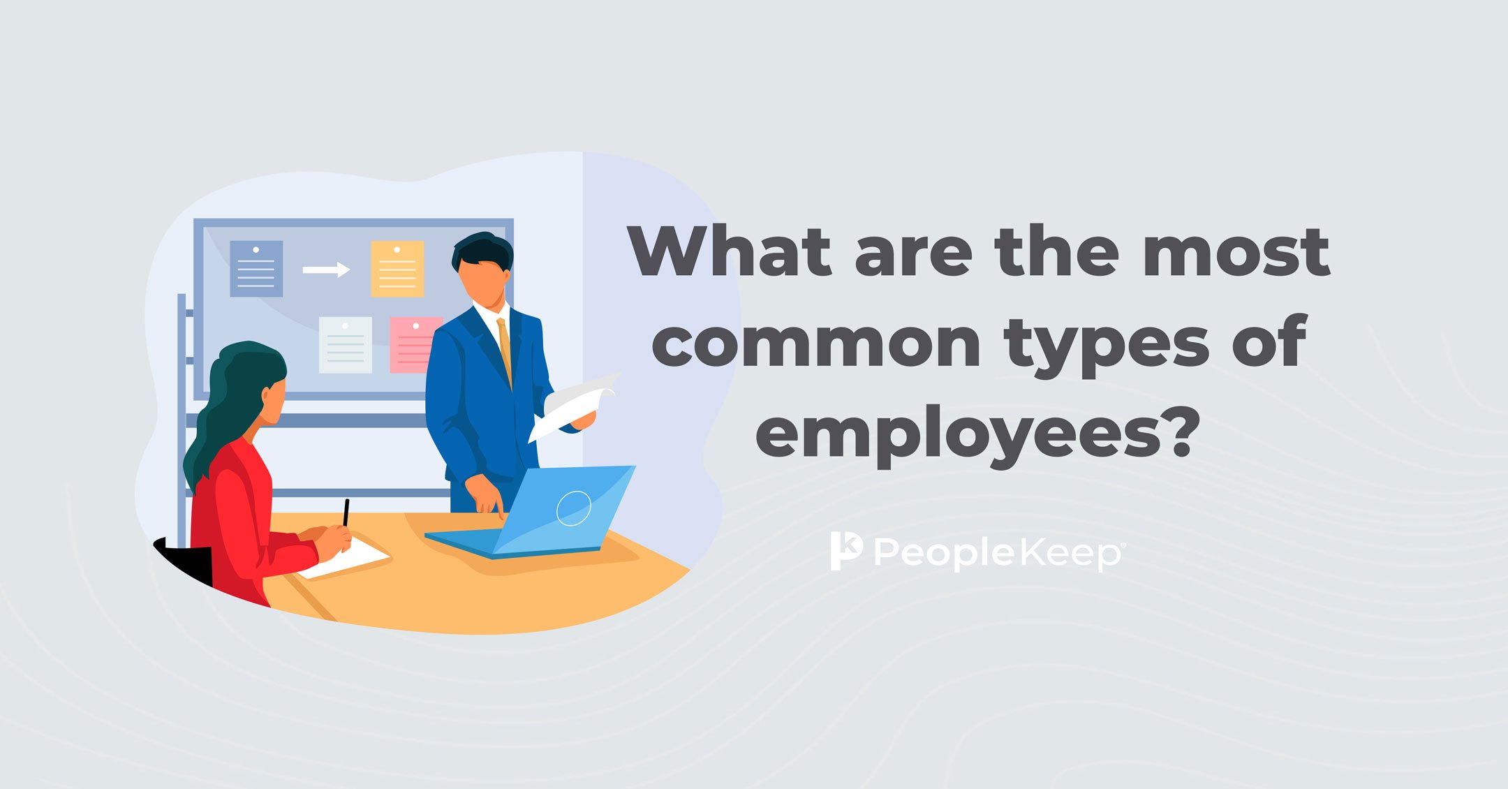 What are the most common types of employees?