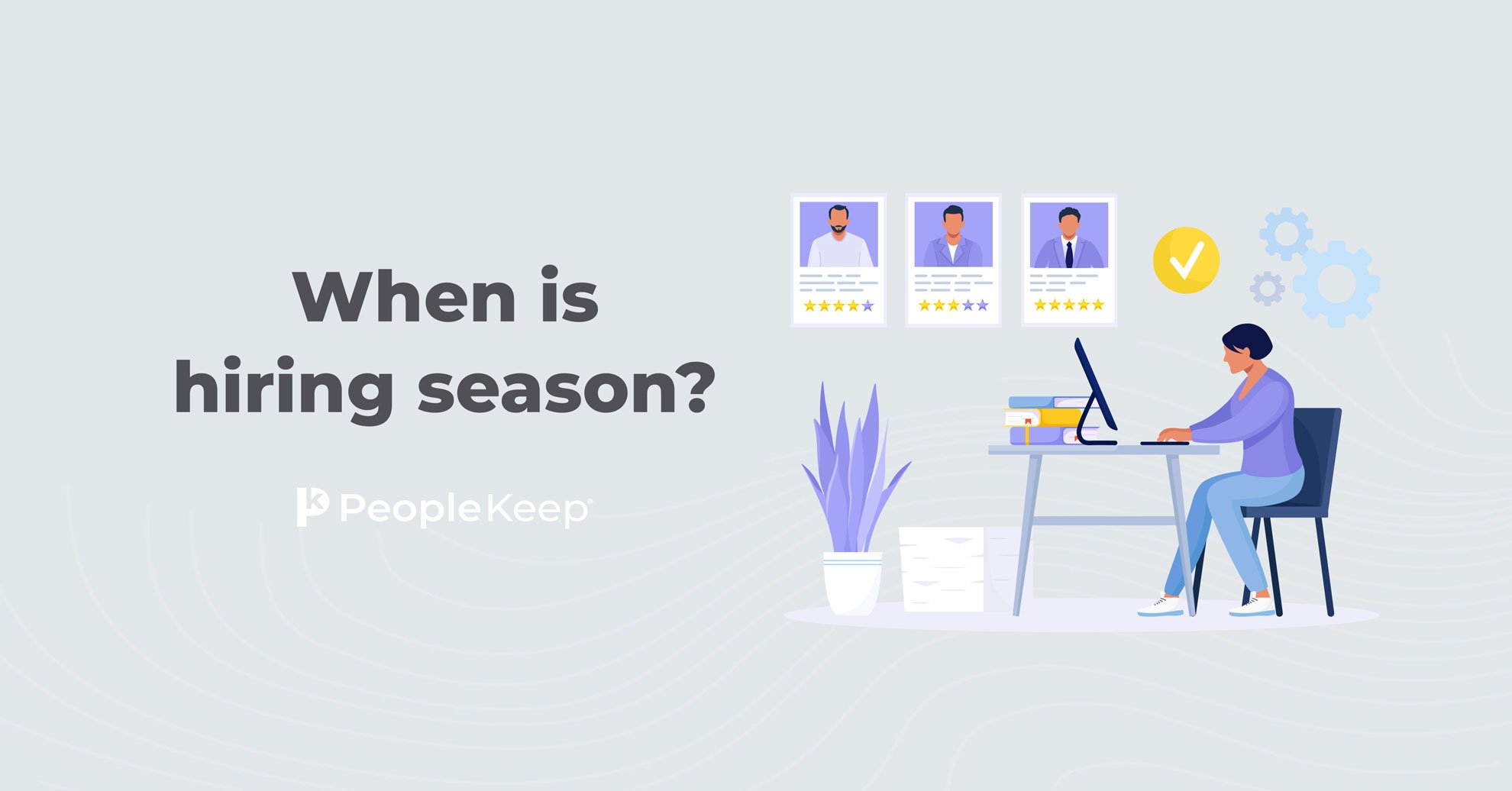 When is hiring season?