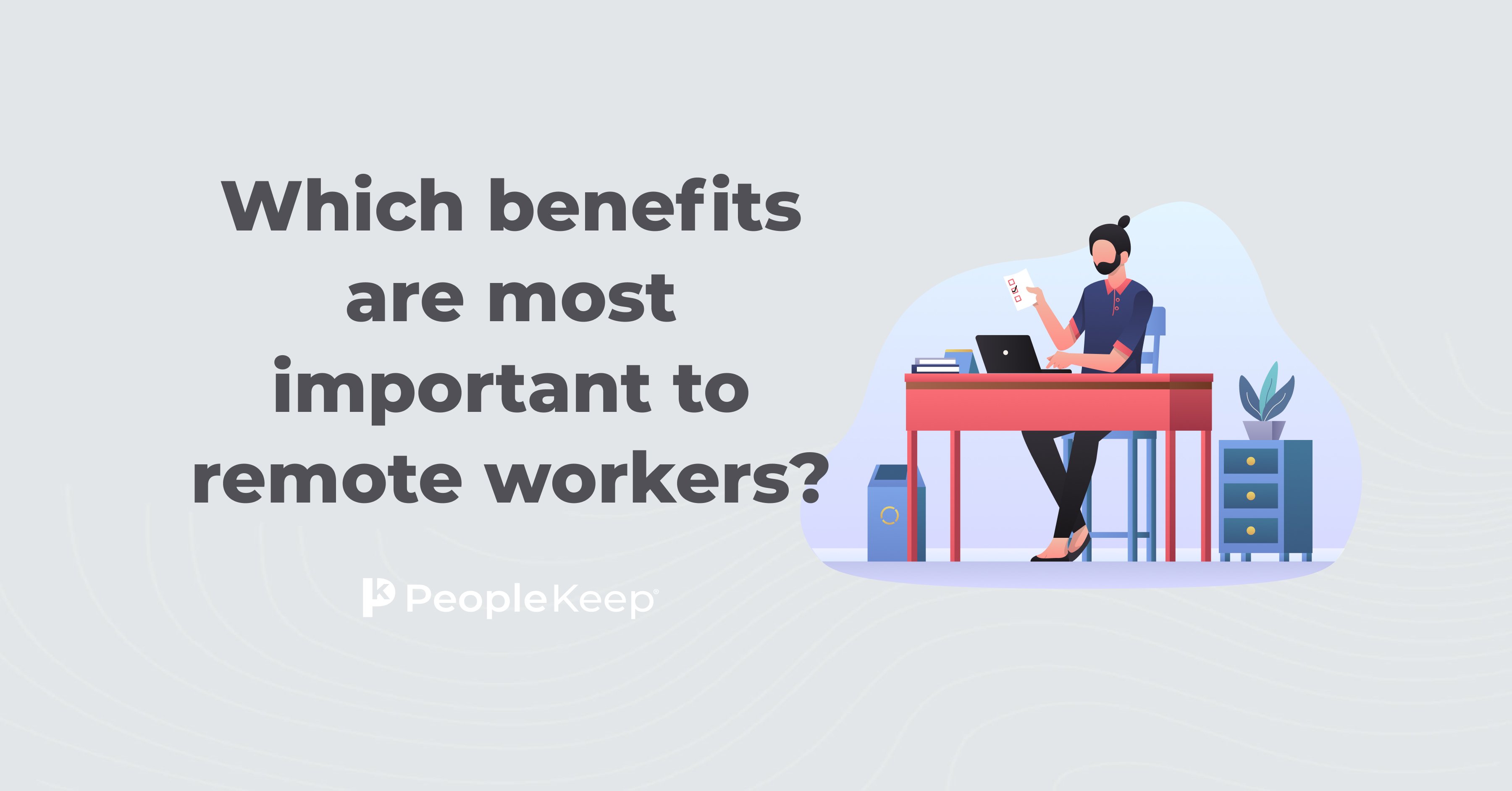 Which benefits are most important to remote workers?