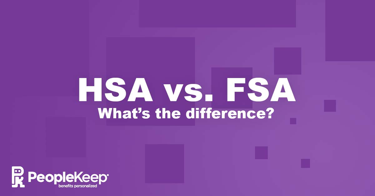 HSA vs. FSA What's the Difference?
