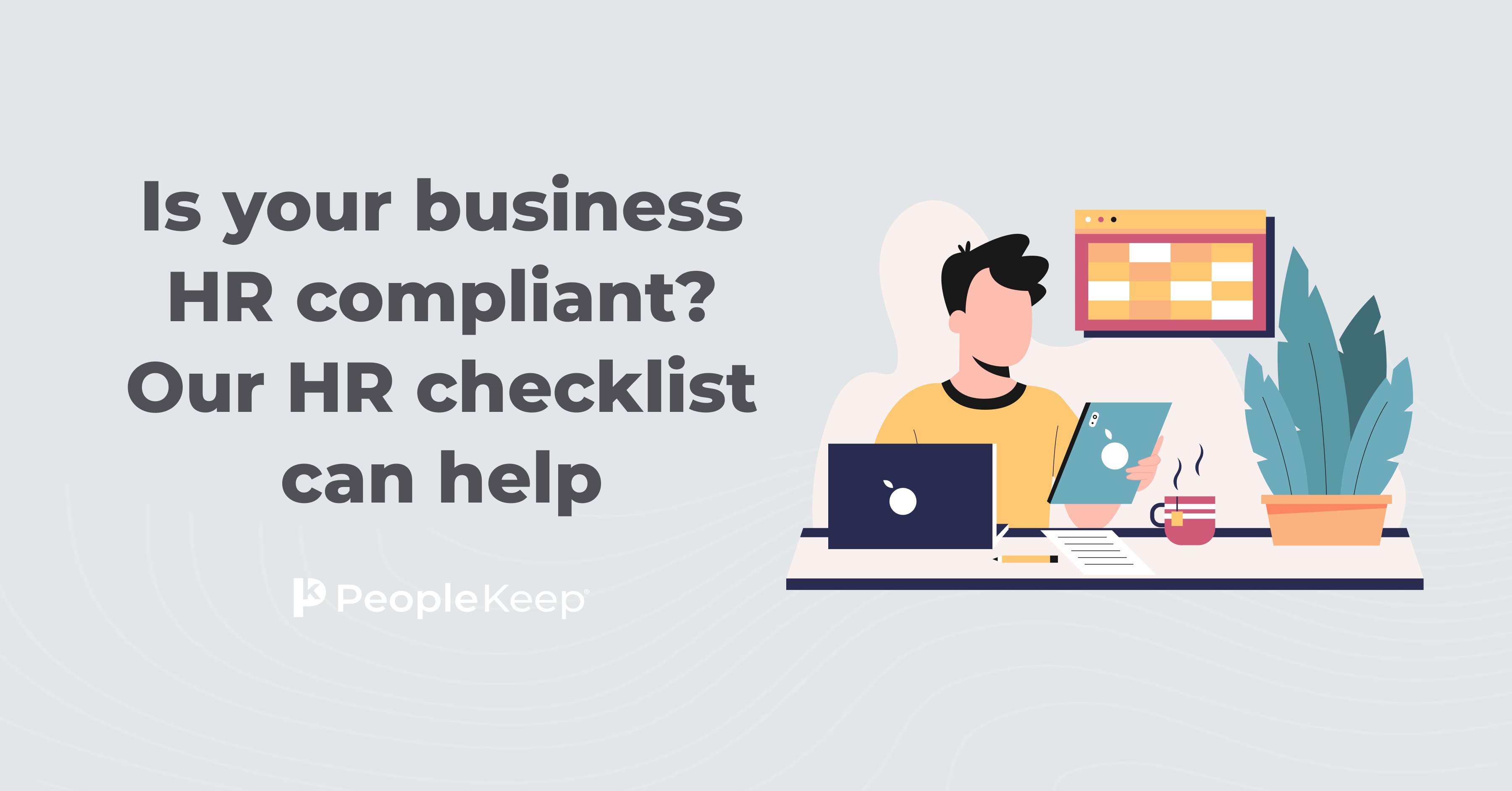 Is your business HR compliant? Our HR checklist can help