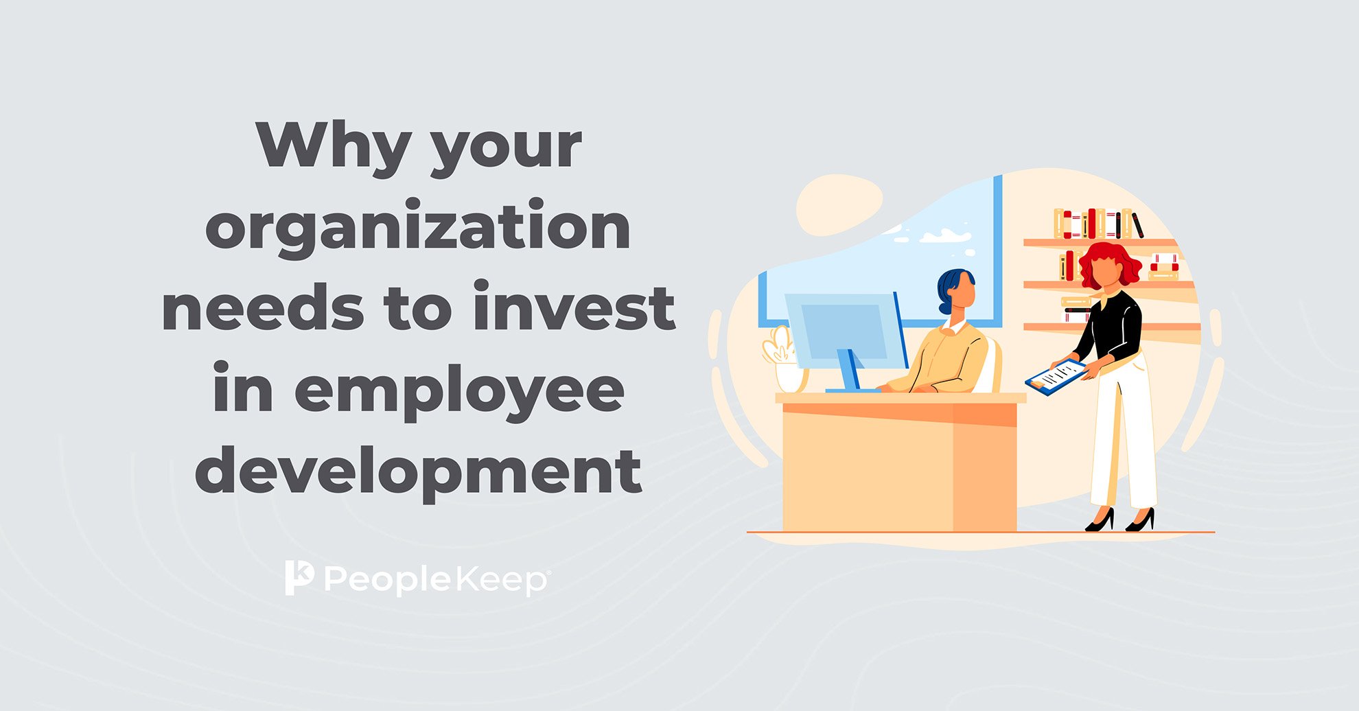 Why your organization needs to invest in employee development