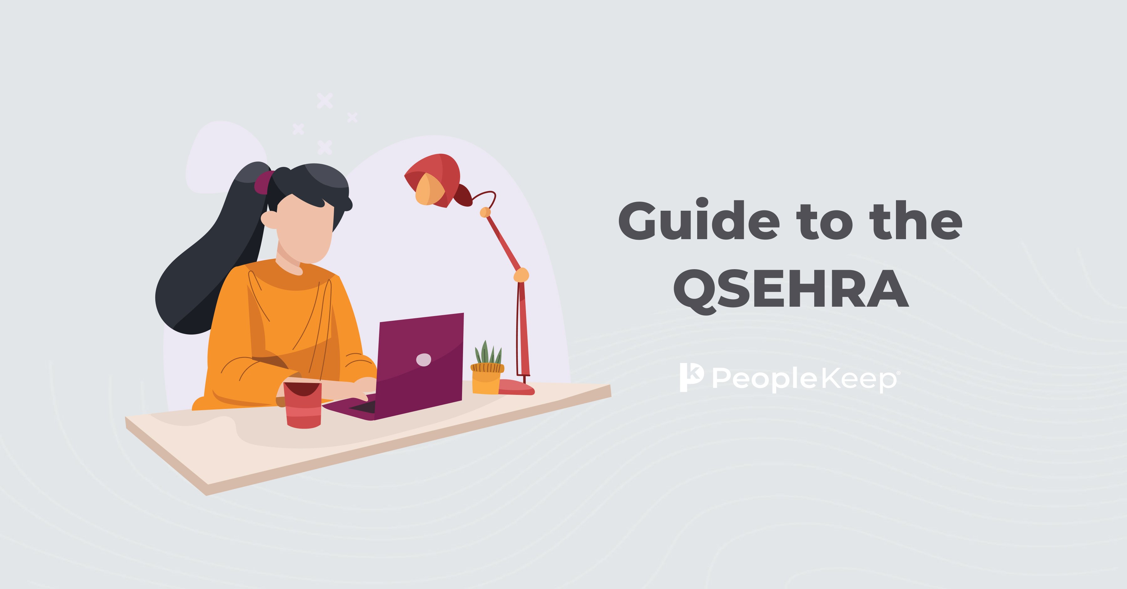 Guide to the Qualified Small Employer HRA (QSEHRA) PeopleKeep